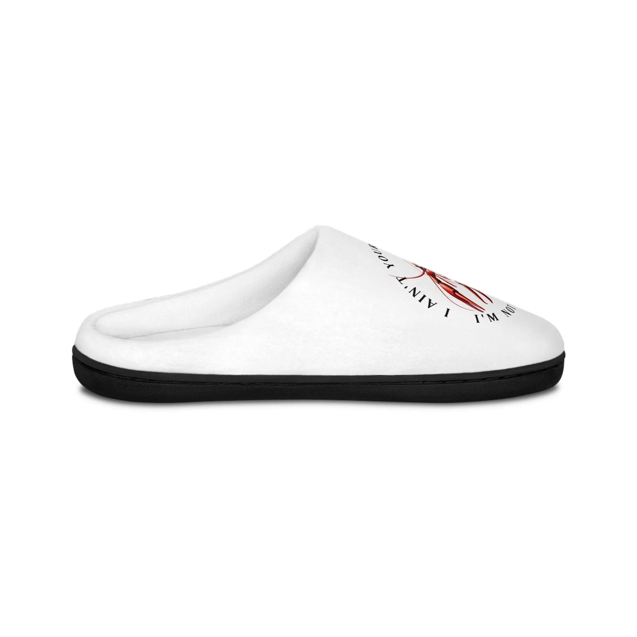 Women's Indoor Slippers,  Comical Aspect, Crawfish Themed Design, Crawfish Season, "I ain't your Crawdaddy" with the Life on the Bayou Collection