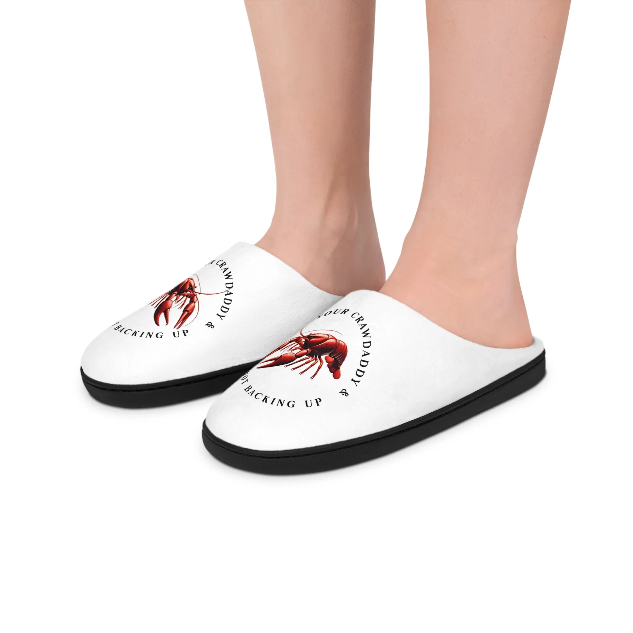 Women's Indoor Slippers,  Comical Aspect, Crawfish Themed Design, Crawfish Season, "I ain't your Crawdaddy" with the Life on the Bayou Collection